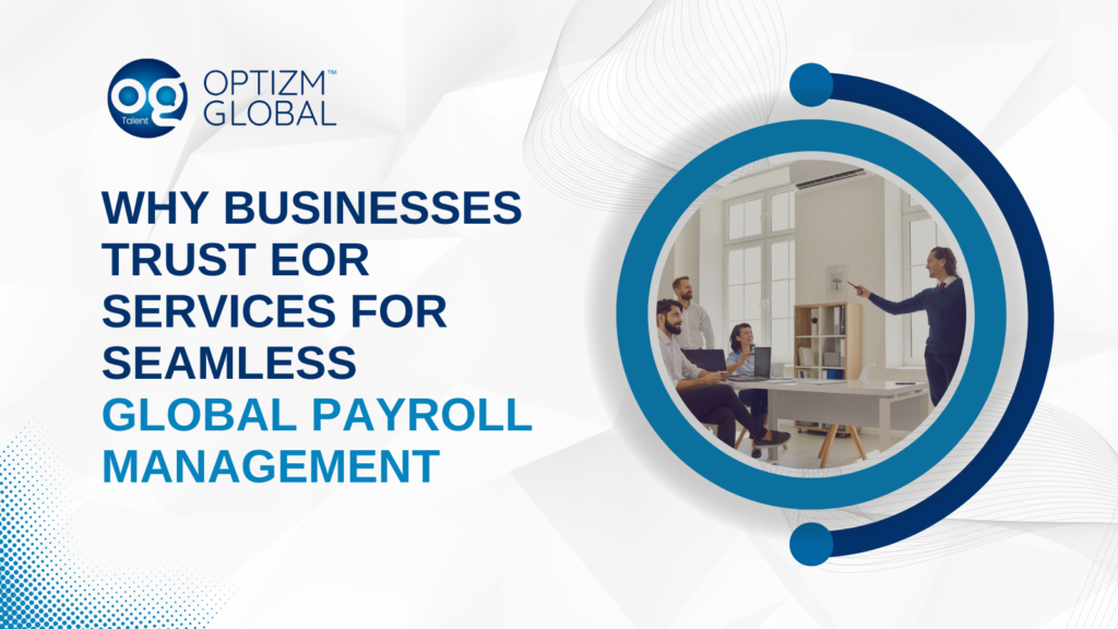 How to Simplify Global Payroll with EOR Services