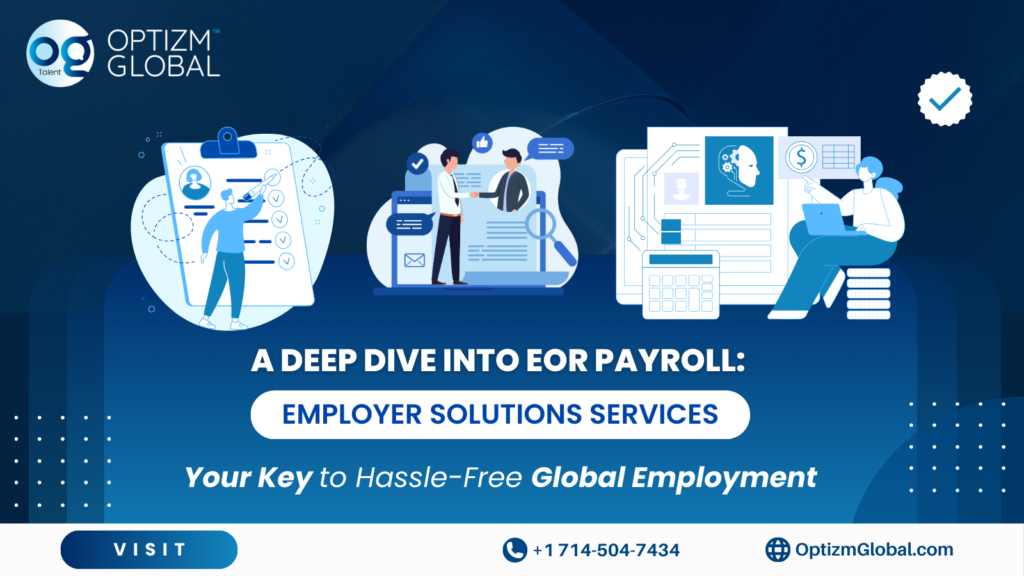 A Deep Dive into EOR Payroll: How It Simplifies Multi-Country Compensation