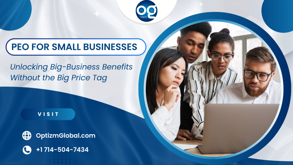 How PEOs Help Small Businesses Offer Big-Business Benefits on a Budget