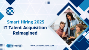 Top Strategies to Streamline IT Talent Acquisition and Recruitment in 2025