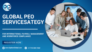 The Role of a Global Professional Employer Organization in Managing International Payroll