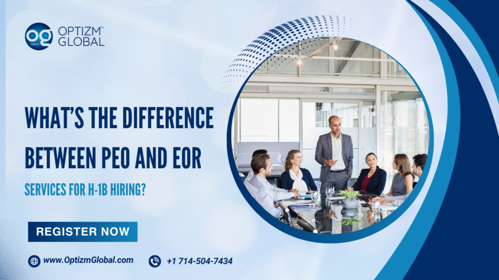 What’s the Difference Between PEO and EOR Services for H-1B Hiring?